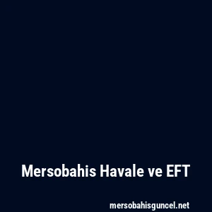 Mersobahis Havale ve EFT